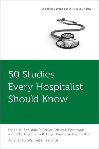 Cover image for 50 Studies Every Hospitalist Should Know