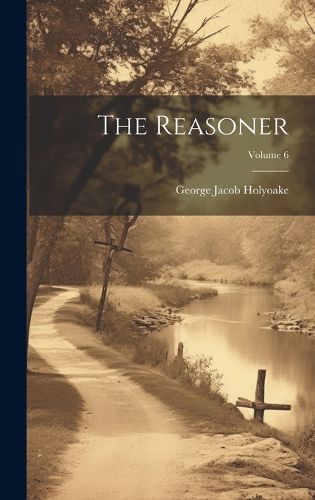 Cover image for The Reasoner; Volume 6