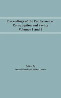 Cover image for Proceedings of the Conference on Consumption and Saving, Volumes 1 and 2