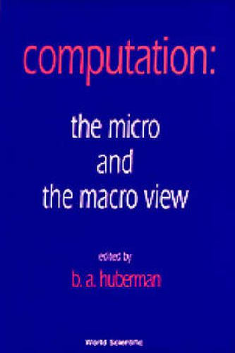 Computation: The Micro And The Macro View