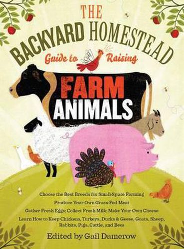 Cover image for Backyard Homestead Guide to Raising Farm Animals