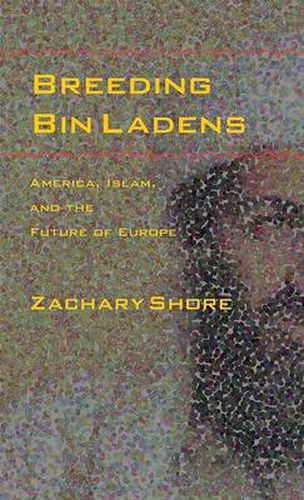 Cover image for Breeding Bin Ladens: America, Islam, and the Future of Europe