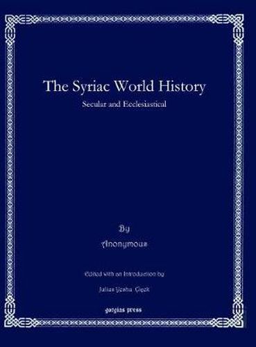 The Syriac World History: Secular and Ecclesiastical