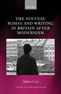 Cover image for The nouveau roman and Writing in Britain After Modernism