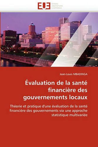 Cover image for Evaluation de La Sante Financiere Des Gouvernements Locaux