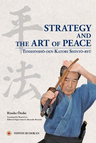 Cover image for Strategy and the Art of Peace - Tenshinsho-den Katori Shinto-ryu