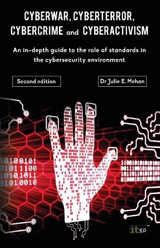 Cover image for Cyberwar, Cyberterror, Cybercrime: An In-Depth Guide to the Role of Standards in the Cybersecurity Environment