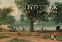 Cover image for Hyde Park: The People's Park