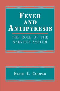 Cover image for Fever and Antipyresis: The Role of the Nervous System