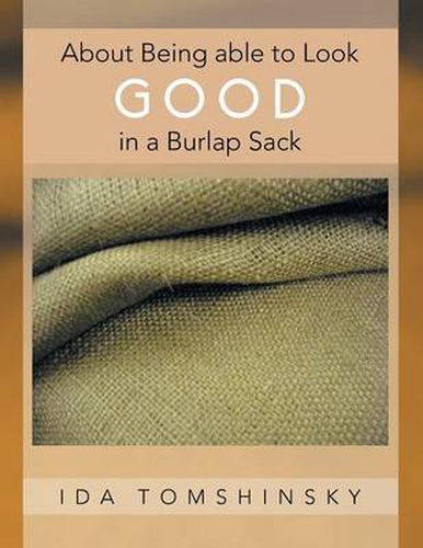 Cover image for About Being Able to Look Good in a Burlap Sack