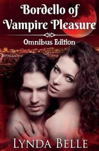 Cover image for Bordello of Vampire Pleasure: Vampire Pleasures Series Omnibus