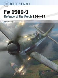 Cover image for Fw 190D-9: Defence of the Reich 1944-45
