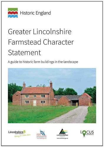 The Greater Lincolnshire Farmstead Assessment Framework: Guidelines for Best Practice