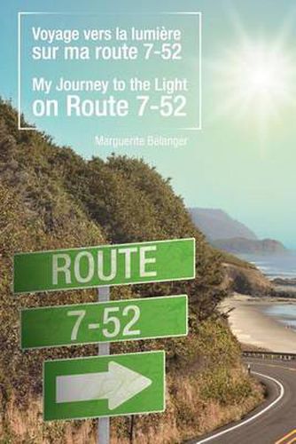 Cover image for Voyage Vers La Lumi Re Sur Ma Route 7-52/My Journey to the Light on Route 7-52