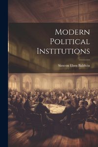 Cover image for Modern Political Institutions