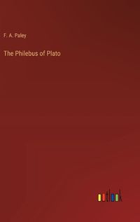 Cover image for The Philebus of Plato