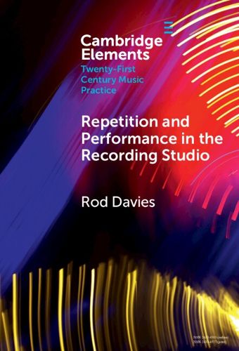 Repetition and Performance in the Recording Studio