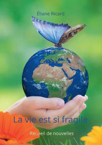 Cover image for La vie est si fragile