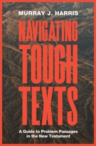 Cover image for Navigating Tough Texts: A Guide to Problem Passages in the New Testament