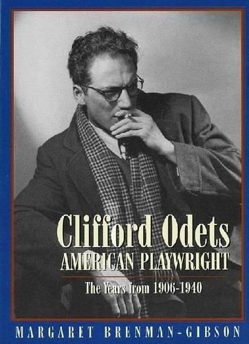 Cover image for Clifford Odets: American Playwright: The Years from 1906-1940