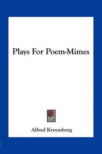 Plays for Poem-Mimes