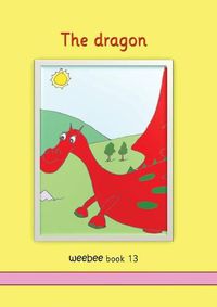 Cover image for The dragon: weebee Book 13