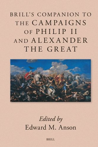 Cover image for Brill's Companion to the Campaigns of Philip II and Alexander the Great