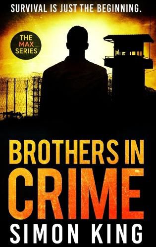 Cover image for Brothers in Crime: Survival is just the beginning.