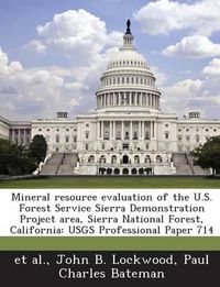 Cover image for Mineral Resource Evaluation of the U.S. Forest Service Sierra Demonstration Project Area, Sierra National Forest, California