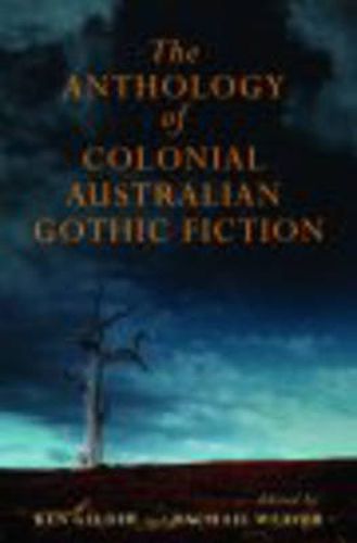 Cover image for The Anthology Of Australian Colonial Gothic Fiction