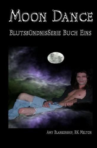 Moon Dance (Blutsbundnis-Serie Buch 1)