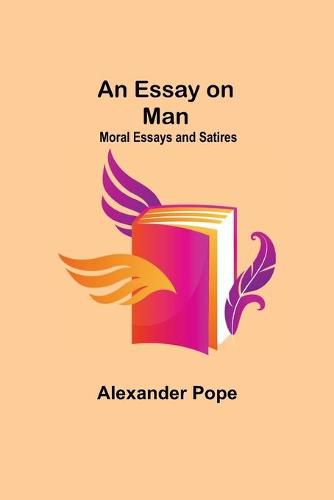 Cover image for An Essay on Man; Moral Essays and Satires