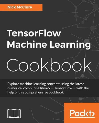 Cover image for TensorFlow Machine Learning Cookbook