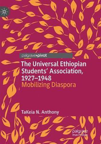 Cover image for The Universal Ethiopian Students' Association, 1927-1948: Mobilizing Diaspora