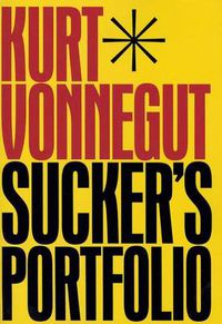 Cover image for Sucker's Portfolio: A Collection of Previously Unpublished Writing