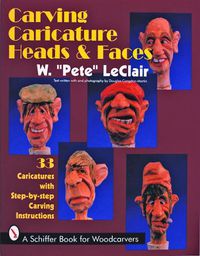 Cover image for Carving Caricature Heads and Faces