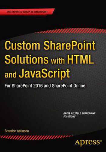 Cover image for Custom SharePoint Solutions with HTML and JavaScript: For SharePoint On-Premises and SharePoint Online