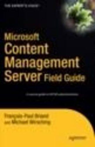 Cover image for Microsoft Content Management Server Field Guide