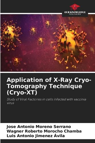 Cover image for Application of X-Ray Cryo-Tomography Technique (Cryo-XT)