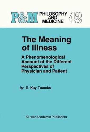 Cover image for The Meaning of Illness: A Phenomenological Account of the Different Perspectives of Physician and Patient