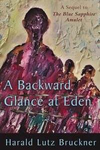 Cover image for A Backward Glance at Eden