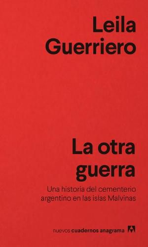 Nuevos Cuadernos Anagrama: La otra guerra, Leila Guerriero ...