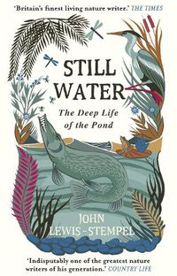 Cover image for Still Water: The Deep Life of the Pond