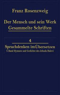 Cover image for Der Mensch und Sein Werk 1.Band Jehuda Halevi Funfundneunzig Hymnen und Gedichte Deutsch und Hebraisch: Der sechzig Hymnen und Gedichte dritte Ausgabe