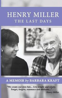 Cover image for Henry Miller: The Last Days: A Memoir
