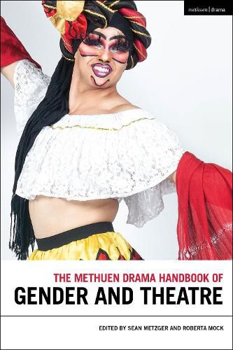 Cover image for The Methuen Drama Handbook of Gender and Theatre