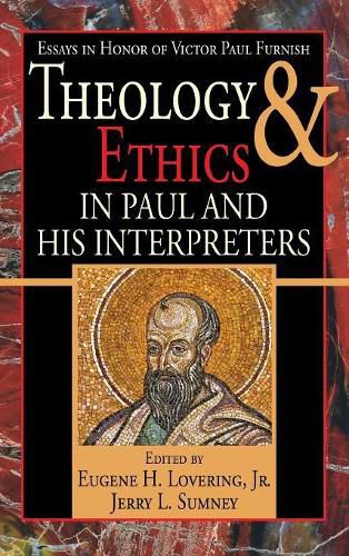 Cover image for Theology and Ethics in Paul and His Interpreters: Essays in Honor of Victor Paul Furnish