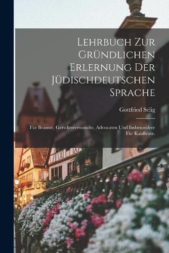 Cover image for Lehrbuch zur gruendlichen Erlernung der juedischdeutschen Sprache