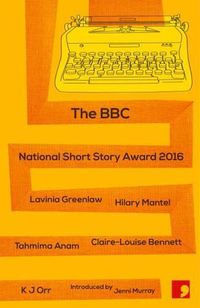 Cover image for The BBC National Short Story Award 2016