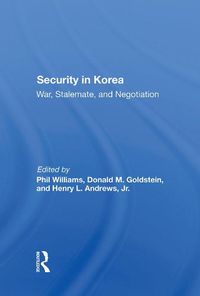 Cover image for Security in Korea: War, Stalemate, and Negotiation